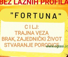 "FORTUNA"-isključivo ZA TRAJNU VEZU, BRAK, PORODICU