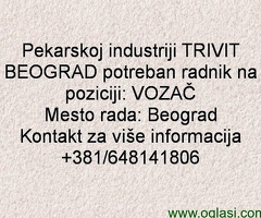 Pekarskoj industriji TRIVIT BEOGRAD potreban radnik na poziciji: VOZAČ